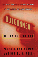 Outgunned: Up Against the Nra