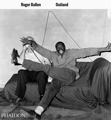 Outland - Ballen, Roger (Photographer), and Sussman, Elisabeth, and Weiermair, Peter