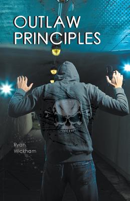 Outlaw Principles - Wickham, Ryan