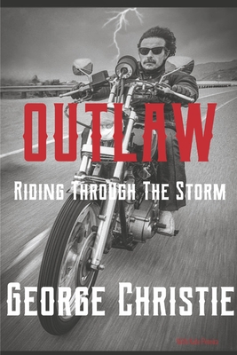 Outlaw Riding Through the Storm - Christie, George
