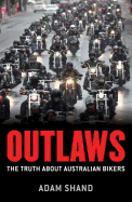Outlaws: The Truth About Australian Bikers