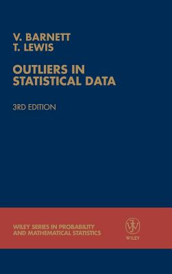 Outliers in Statistical Data - Barnett, Vic, and Lewis, Toby