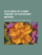 Outlines of a New Theory of Rotatory Motion