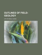 Outlines of Field-Geology