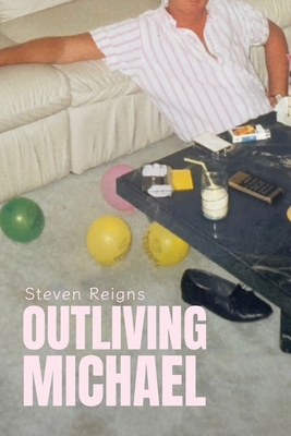 Outliving Michael - Reigns, Steven