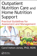 Outpatient Nutrition Care and Home Nutrition Support: Practical Guidelines for Assessment and Management