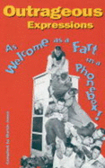 Outrageous Expressions: As Welcome as a Fart in a Phonebox
