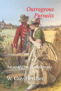 Outrageous Pursuits: An amalgam of challenges