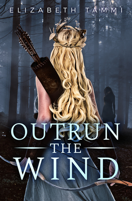 Outrun the Wind - Tammi, Elizabeth