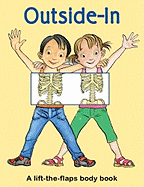 Outside-In: A Lift-The-Flaps Body Book