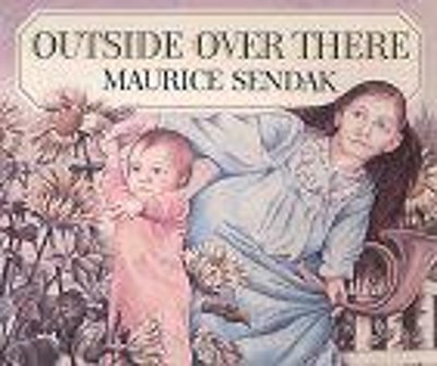 Outside Over There - Sendak, Maurice