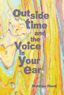 Outside Time and the Voice in Your Ear