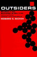 Outsiders: Studies in the Sociology of Deviance