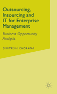 Outsourcing Insourcing and It for Enterprise Management: Business Opportunity Analysis