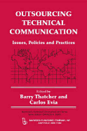 Outsourcing Technical Communication: Issues, Policies and Practices