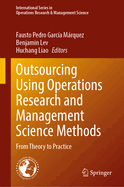 Outsourcing Using Operations Research and Management Science Methods: From Theory to Practice