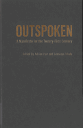 Outspoken: A Manifesto for the Twenty-First Century