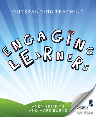 Outstanding Teaching: Engaging Learners - Griffith, Andy, and Burns, Mark