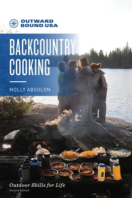 Outward Bound Backcountry Cooking - Absolon, Molly