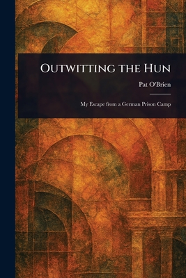 Outwitting the Hun - O'Brien, Pat