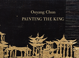 Ouyang Chun: Painting the King