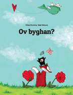 Ov byghan?: Children's Picture Book (Cornish Edition)