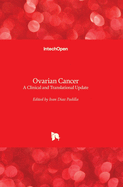Ovarian Cancer: A Clinical and Translational Update