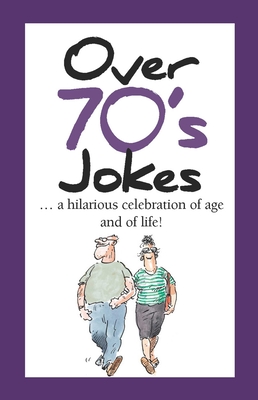 Over 70's Jokes - Exley, Helen (Editor)