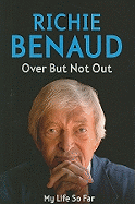 Over But Not Out: My Life So Far