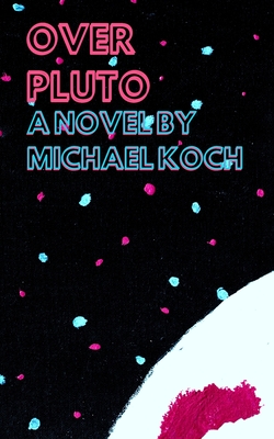 Over Pluto - Koch, Michael
