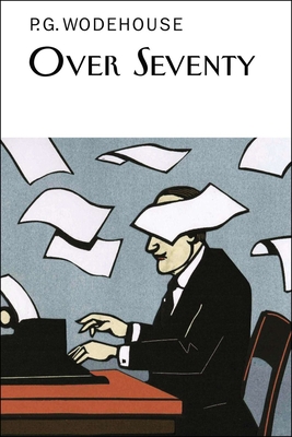 Over Seventy - Wodehouse, P G