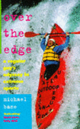Over the Edge: A Regular Guy's Odyssey in Extreme Sports
