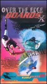 Over the Edge: Boards X