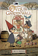 Over the Garden Wall: Circus Friends