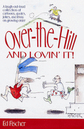 Over-the-hill and Lovin' It!