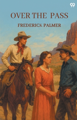 Over The Pass - Palmer, Frederick