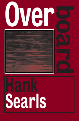 Overboard - Searls, Hank