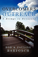 Overcomers Outreach: A Bridge to Recovery