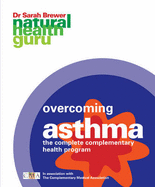 Overcoming Asthma: The Complete Complementary Health Program