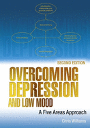 Overcoming Depression and Low Mood: A Five Areas Approach