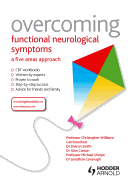 Overcoming Functional Neurological Symptoms: A Five Areas Approach