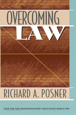 Overcoming Law - Posner, Richard a