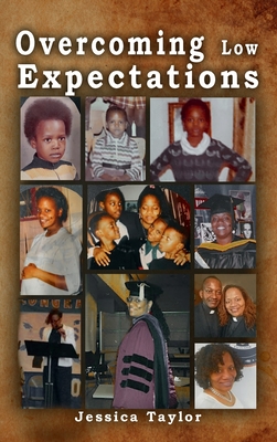 Overcoming Low Expectations - Taylor, Jessica