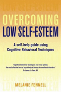 Overcoming Low Self-esteem: A Self-Help Guide Using Cognitive Behavioral Techniques