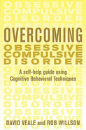 Overcoming Obsessive Compulsive Disorder: A self-help guide using cognitive behavioural techniques