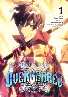 Overgeared, Vol. 1 - Team Argo, Team, and Monohumbug(redice Studio) (Adapted by), and Saenal (Original Author)
