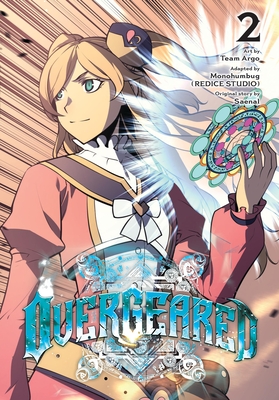 Overgeared, Vol. 2 - Team Argo, Team, and Monohumbug(redice Studio) (Adapted by), and Saenal (Original Author)