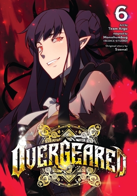 Overgeared, Vol. 6 - Team Argo, Team, and Monohumbug(redice Studio) (Adapted by), and Saenal (Original Author)