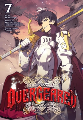 Overgeared, Vol. 7 - Team Argo, Team, and Monohumbug(redice Studio) (Adapted by), and Saenal (Original Author)