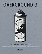 Overground 3: Trans Europe Express